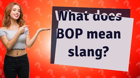 bop slang meaning|bop slang girl.